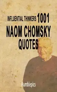 1001 Noam Chomsky quotes