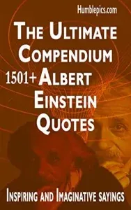 1501 Albert Einstein Quotes: The Ultimate Compendium Book Cover