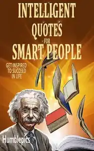 401 Intelligent Quotes for Smart People
